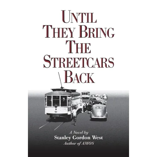 Until They Bring the Streetcars Back - Paperback