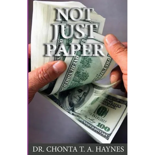 Not Just Paper: Principles for Financial Success - Paperback