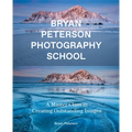 Bryan Peterson Photography School: A Master Class in Creating Outstanding Images - Paperback