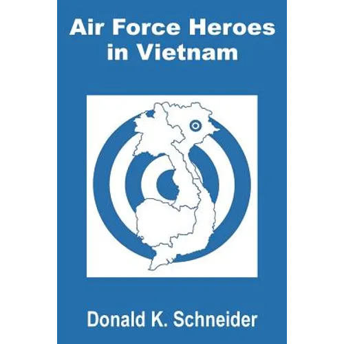 Air Force Heroes in Vietnam