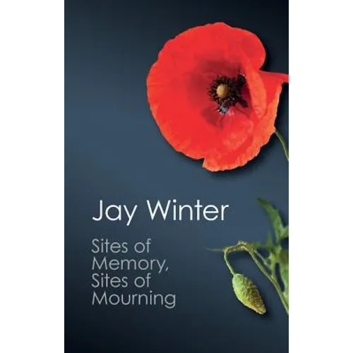 Sites of Memory, Sites of Mourning - Paperback