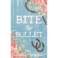 Bite the Bullet - Paperback
