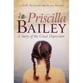 Priscilla Bailey: A Story of the Great Depression