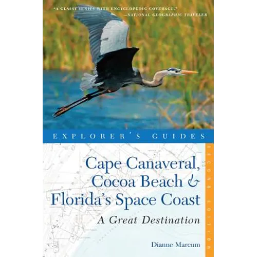Explorer's Guide Cape Canaveral, Cocoa Beach & Florida's Space Coast: A Great Destination