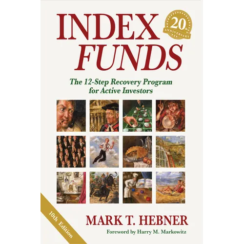 Index Funds: The 12-Step Recovery Program for Active Investors - Paperback