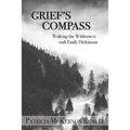 Grief's Compass: Walking the Wilderness with Emily Dickinson - Paperback