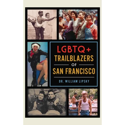 LGBTQ+ Trailblazers of San Francisco