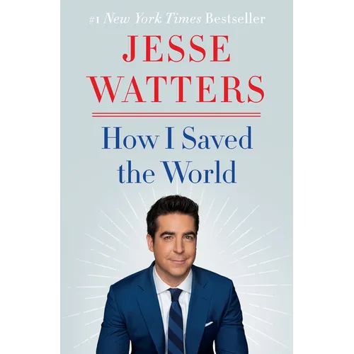 How I Saved the World - Hardcover