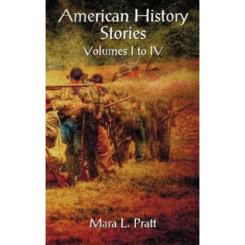 American History Stories Volumes I-IV
