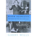 Nixon Agonistes: The Crisis of the Self-Made Man - Paperback