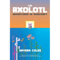 Axolotl Adventures in Minecraft - Paperback