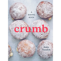 Crumb: A Baking Book - Hardcover