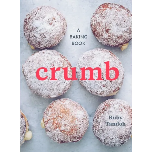 Crumb: A Baking Book - Hardcover