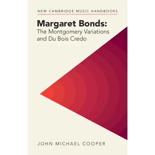 Margaret Bonds: The Montgomery Variations and Du Bois Credo - Hardcover