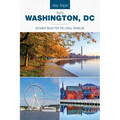 Day Trips(r) from Washington, DC: Getaway Ideas for the Local Traveler
