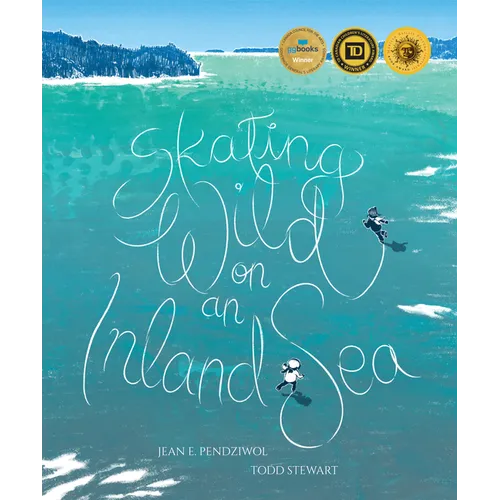 Skating Wild on an Inland Sea - Hardcover