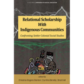 Relational Scholarship with Indigenous Communities: Confronting Settler Colonial Social Studies - Paperback