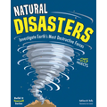 Natural Disasters: Investigate Earth's Most Destructive Forces with 25 Projects - Paperback