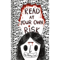 Read at Your Own Risk - Hardcover
