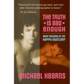 The Truth is Bad Enough: What Became of the Happy Hustler? - Paperback