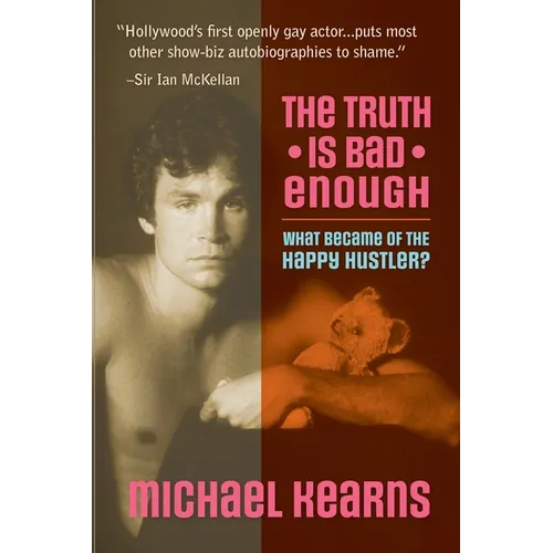 The Truth is Bad Enough: What Became of the Happy Hustler? - Paperback