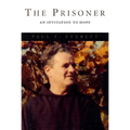 The Prisoner: An Invitation to Hope - Paperback