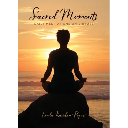 Sacred Moments: Daily Meditations on Virtues - Paperback