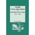 10,000 Vital Records of Eastern New York, 1777-1834
