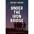 Under the Iron Bridge - Paperback