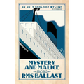 Mystery and Malice aboard RMS Ballast - Paperback