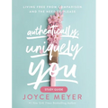 Authentically, Uniquely You: Living Free from Comparison and the Need to Please - Paperback