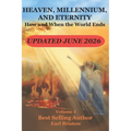 HEAVEN, MILLENNIUM, AND ETERNITY How and When the World Ends - Paperback