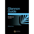 The Glannon Guide to Evidence: Learning Evidence Through Multiple-Choice Questions and Analysis