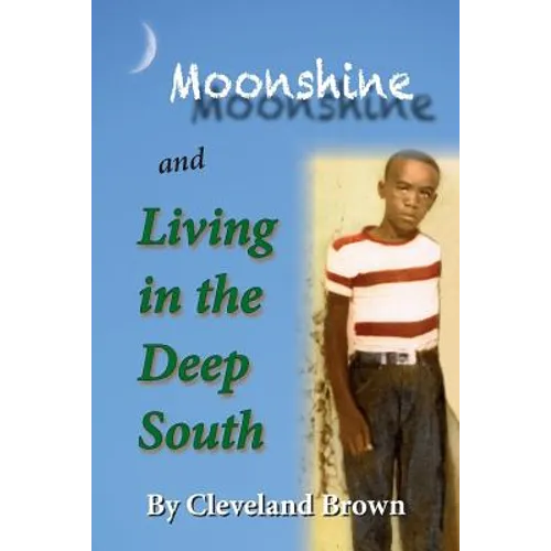 Moonshine and Living in the Deep South - Paperback