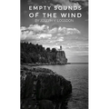 Empty Sounds of the Wind - Paperback