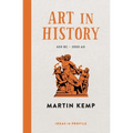 Art in History: 600 BC - 2000 Ad: Ideas in Profile - Paperback