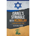 Israel's Struggle with Hezbollah: A War Without End - Hardcover