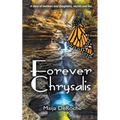 Forever Chrysalis - Paperback