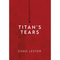 Titan's Tears - Hardcover