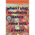 When I Sing, Mountains Dance - Paperback