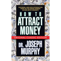 How to Attract Money (Original Classic Edition) - Paperback