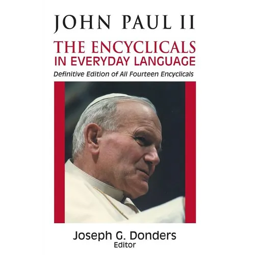 John Paul II: The Encyclicals in Everyday Language
