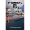 RV Rambling the USA: Travel Memories