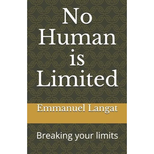 No Human is Limited: Breaking your limits - Paperback