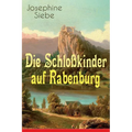 Die Schloßkinder Auf Rabenburg: Kinder- Und Jugendroman - Paperback