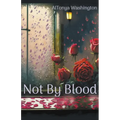 Not By Blood - Paperback