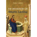 The Orthodoxy of Amoris Laetitia - Paperback
