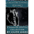 Creature Loving Volume 1: A Monster Erotica Collection - Paperback