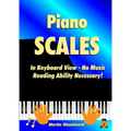 Piano Scales In Keyboard View - No Music Reading Ability Necessary! - Paperback