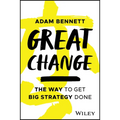 Great Change: The Way to Get Big Strategy Done - Paperback